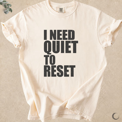 I Need Quiet To Reset
