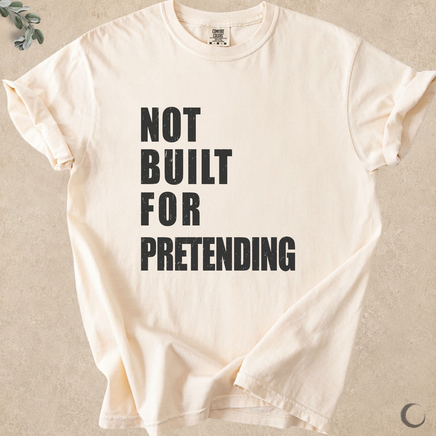 Not Built For Pretending