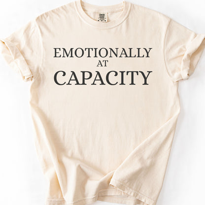 Emotionally At Capacity Tee