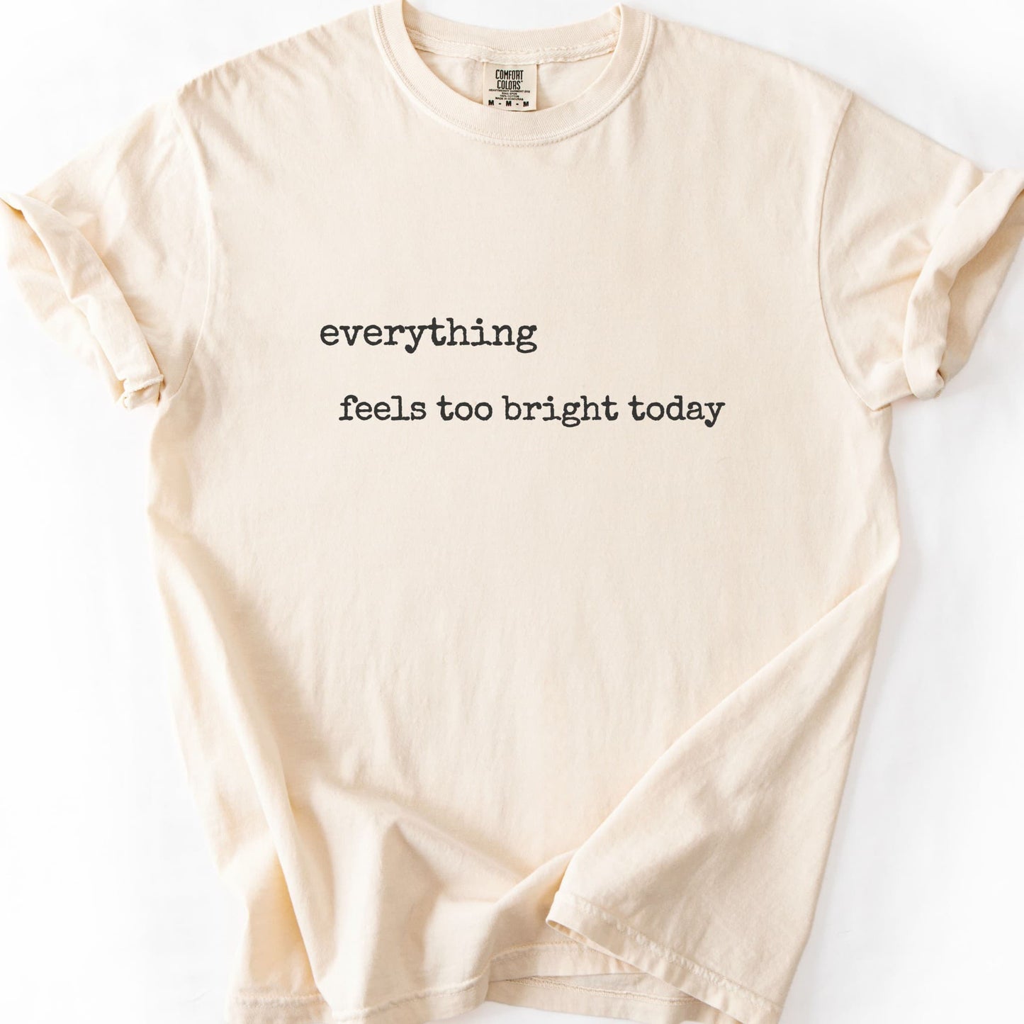 Everything Feels Too Bright Today