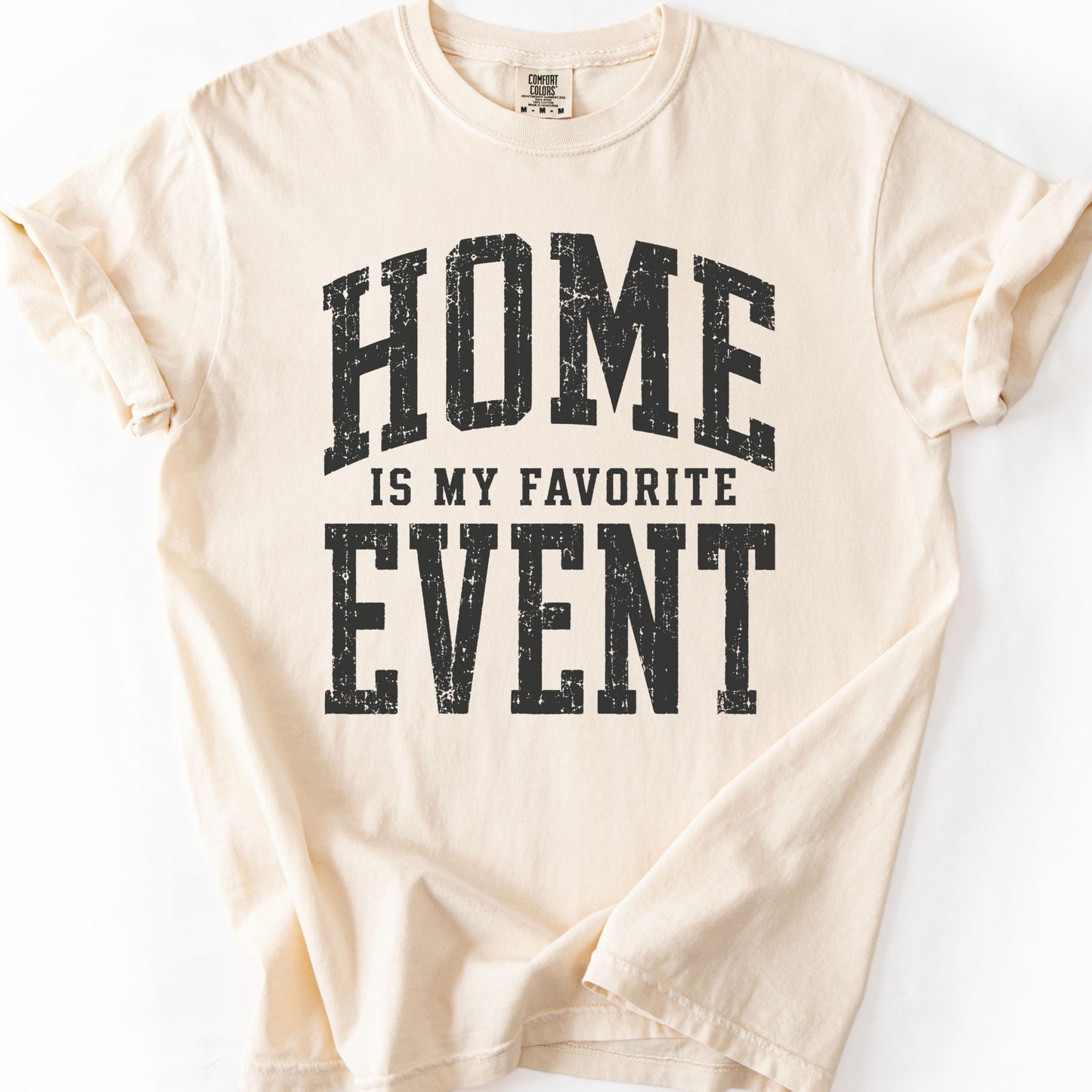 Home Is My Favorite Event Tee