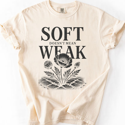 Soft Doesn't Mean Weak