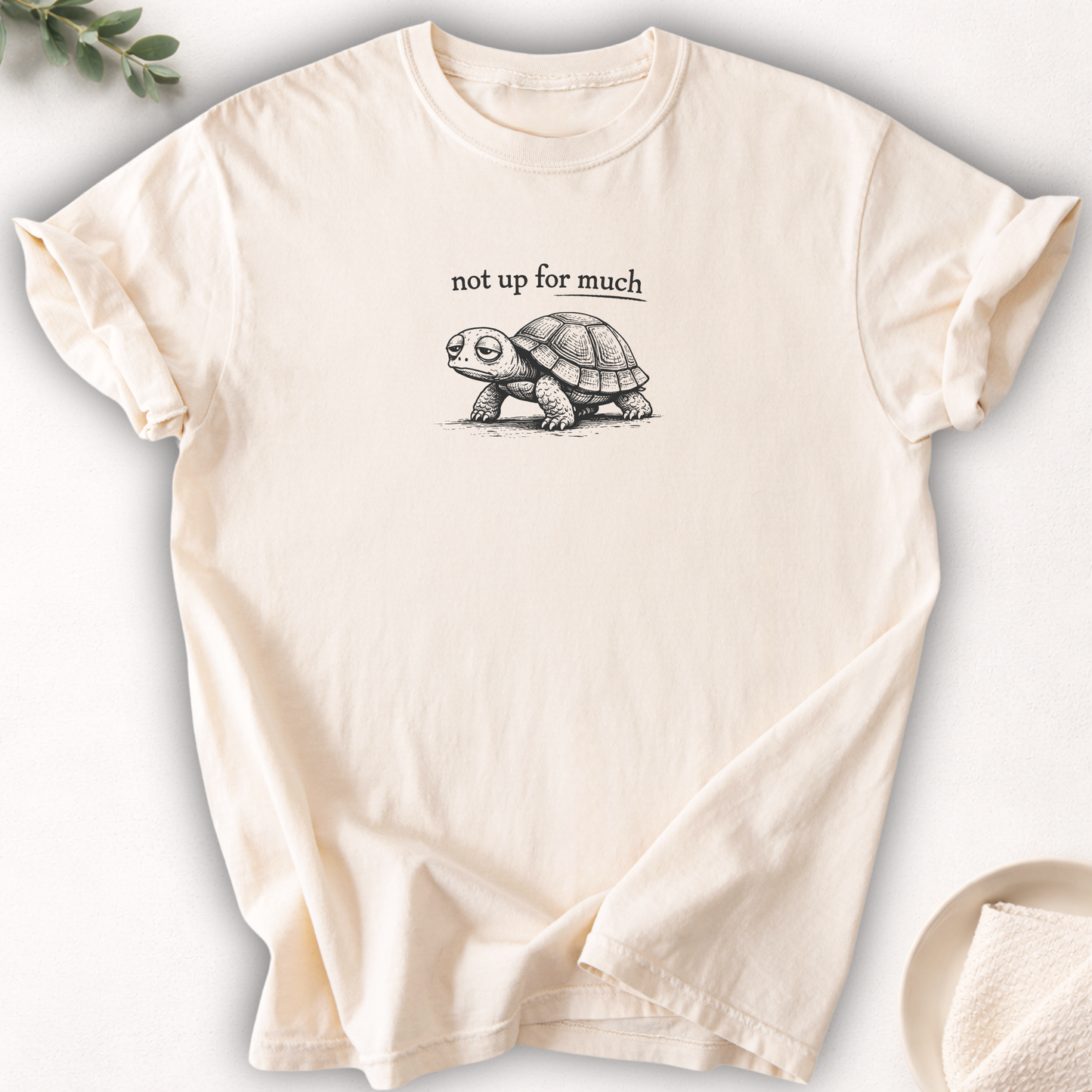 Not Up For Much Turtle Tee