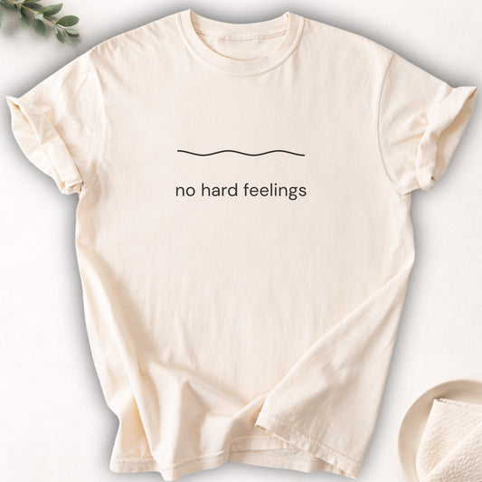 No Hard Feelings Tee