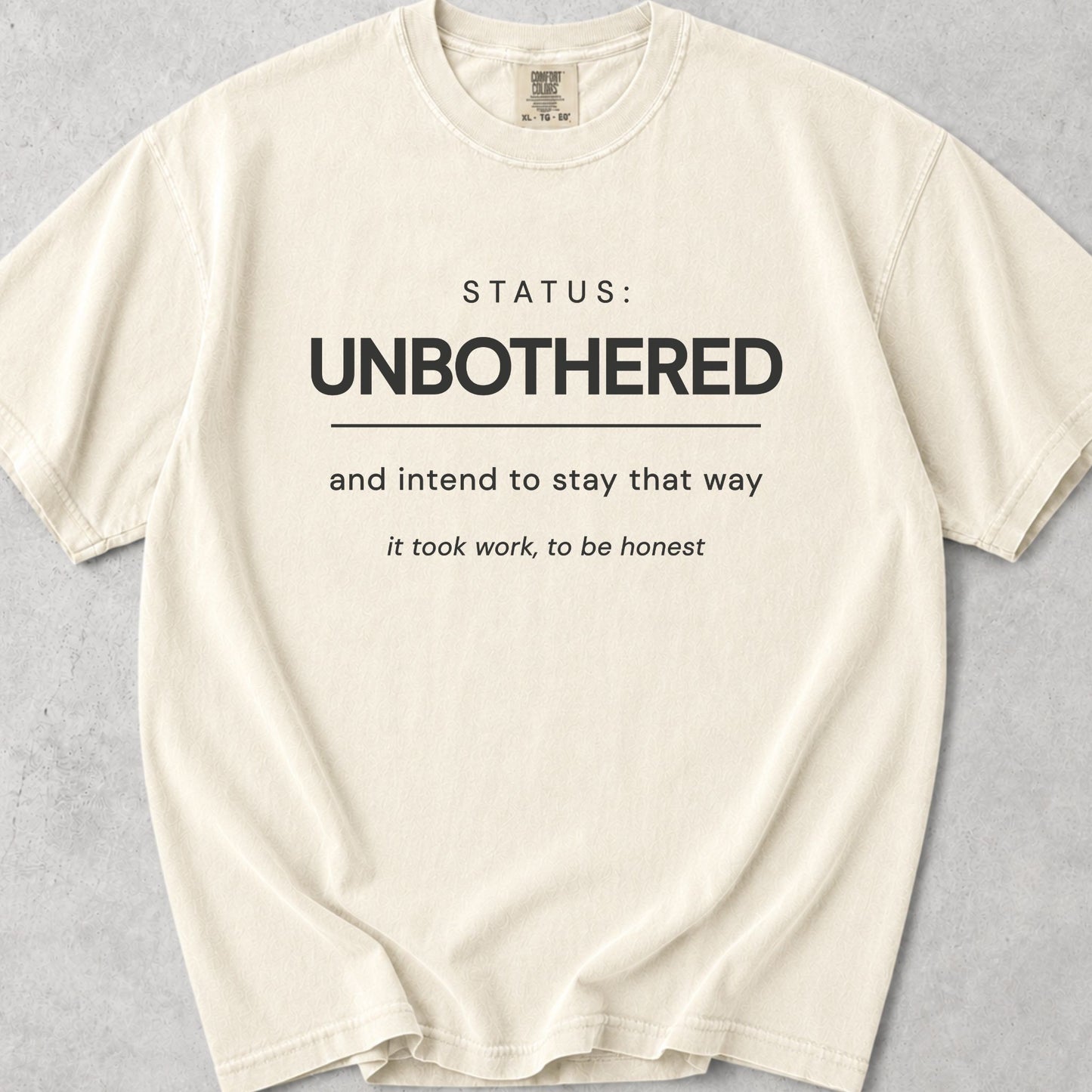 Status Unbothered Tee