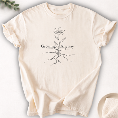 Growing Anyway Tee