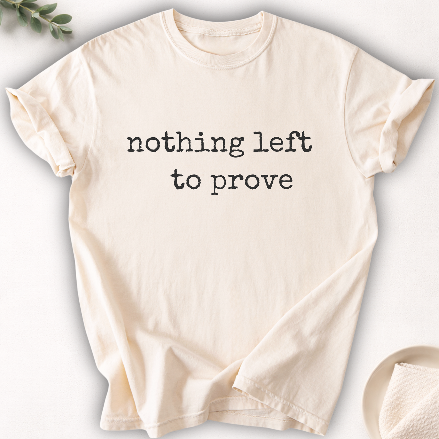 Nothing Left To Prove Minimal Tee