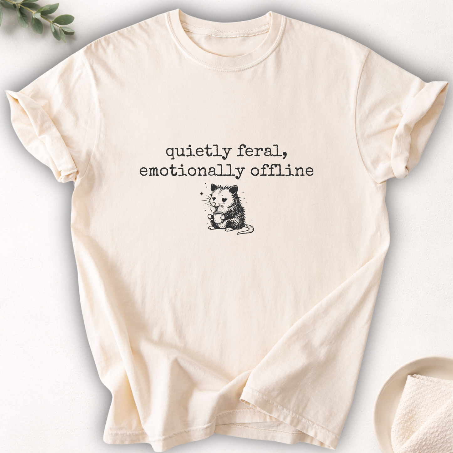 Quietly Feral, Emotionally Offline Tee
