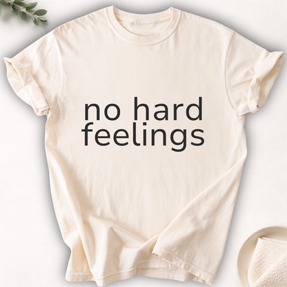No Hard Feelings Minimal Tee