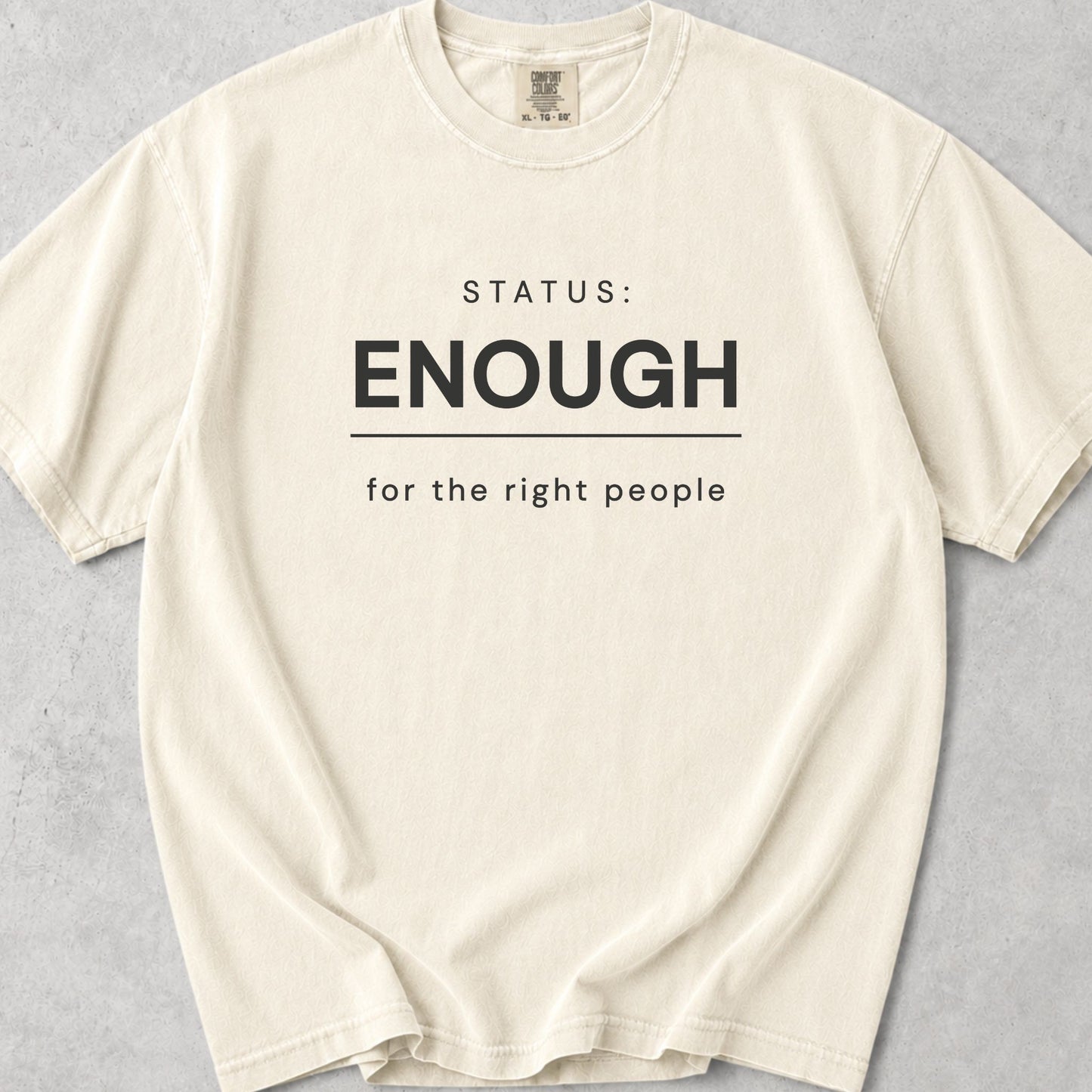 Status Enough Tee