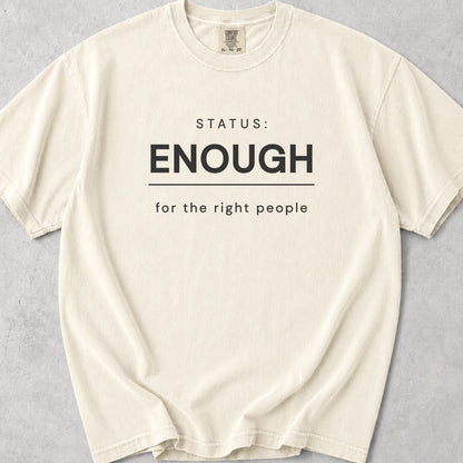 Status Enough Tee