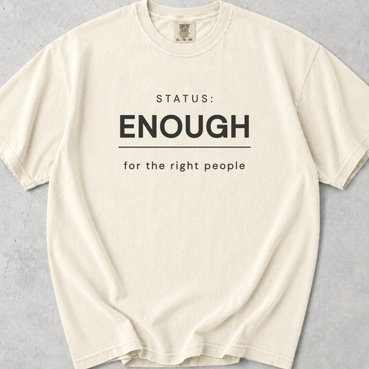 Status Enough Tee