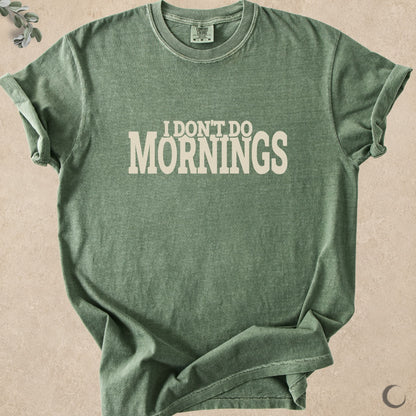 I Don’t Do Mornings