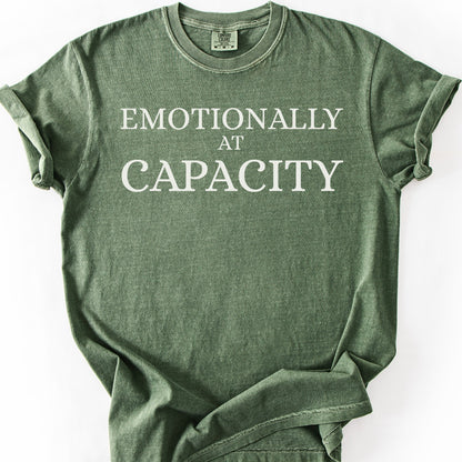 Emotionally At Capacity Tee