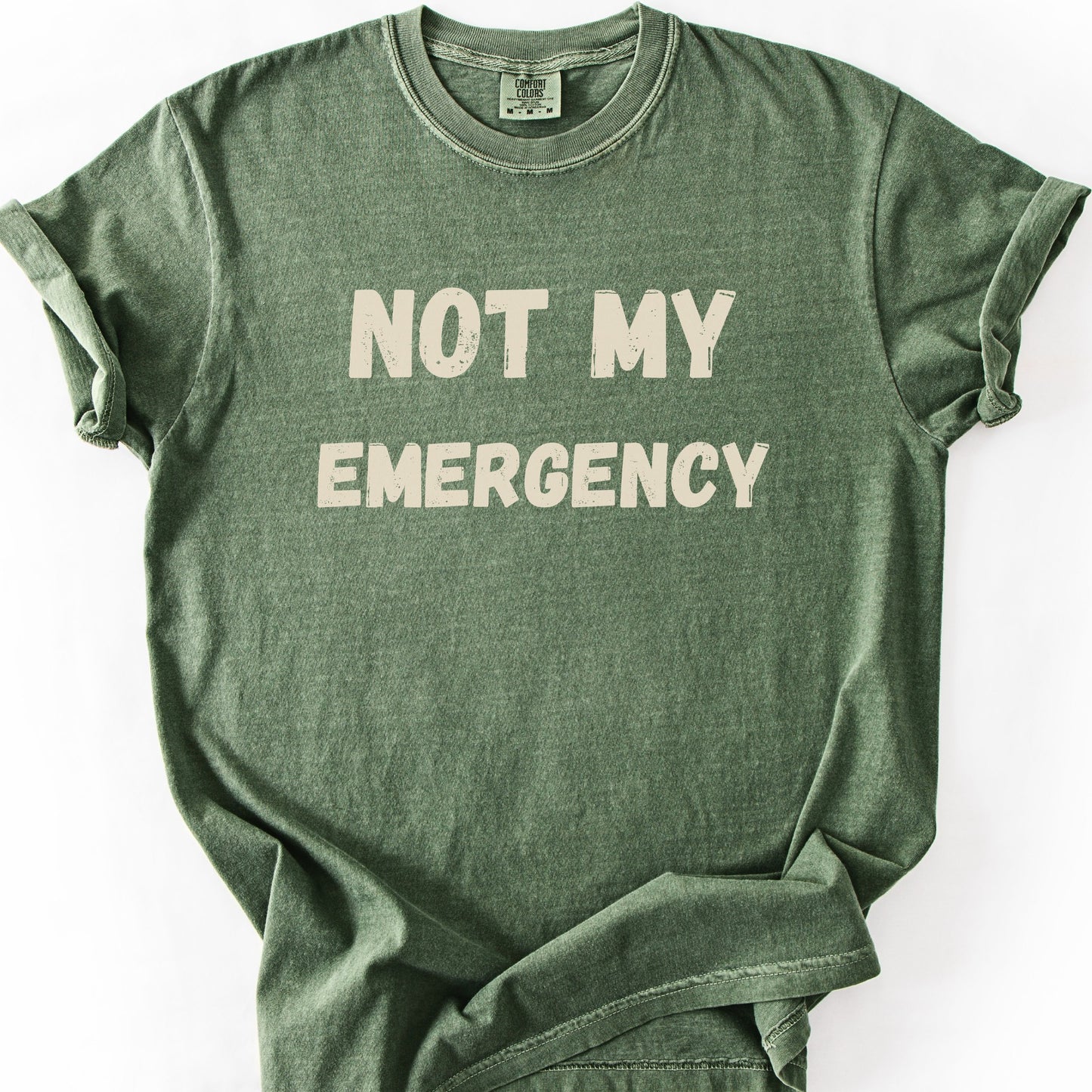 Not My Emergency Tee