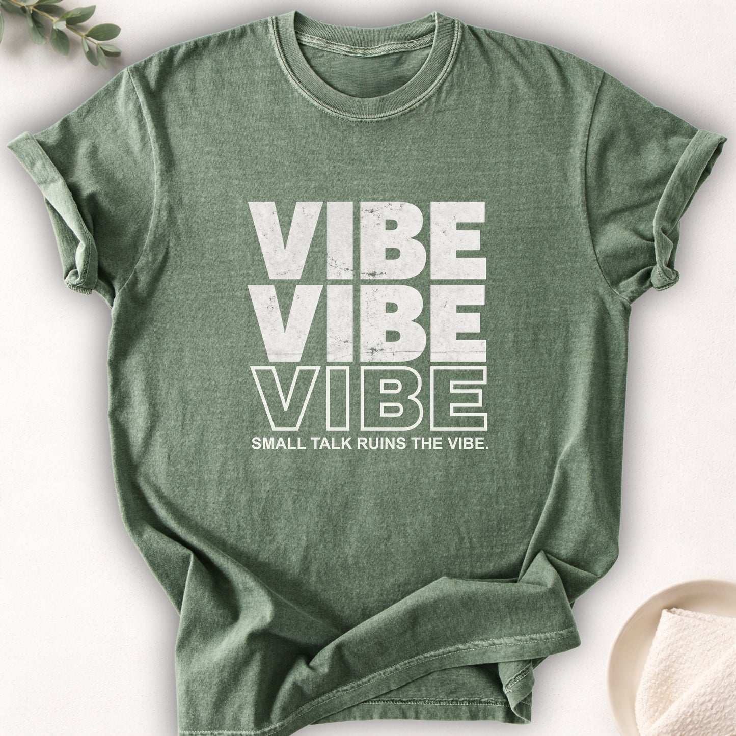 Small Talk Ruins the Vibe Tee