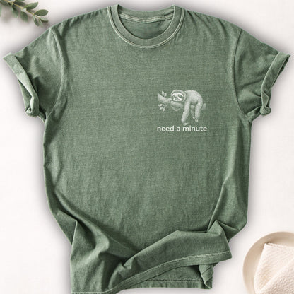 Need A Minute Sloth Left Chest Tee