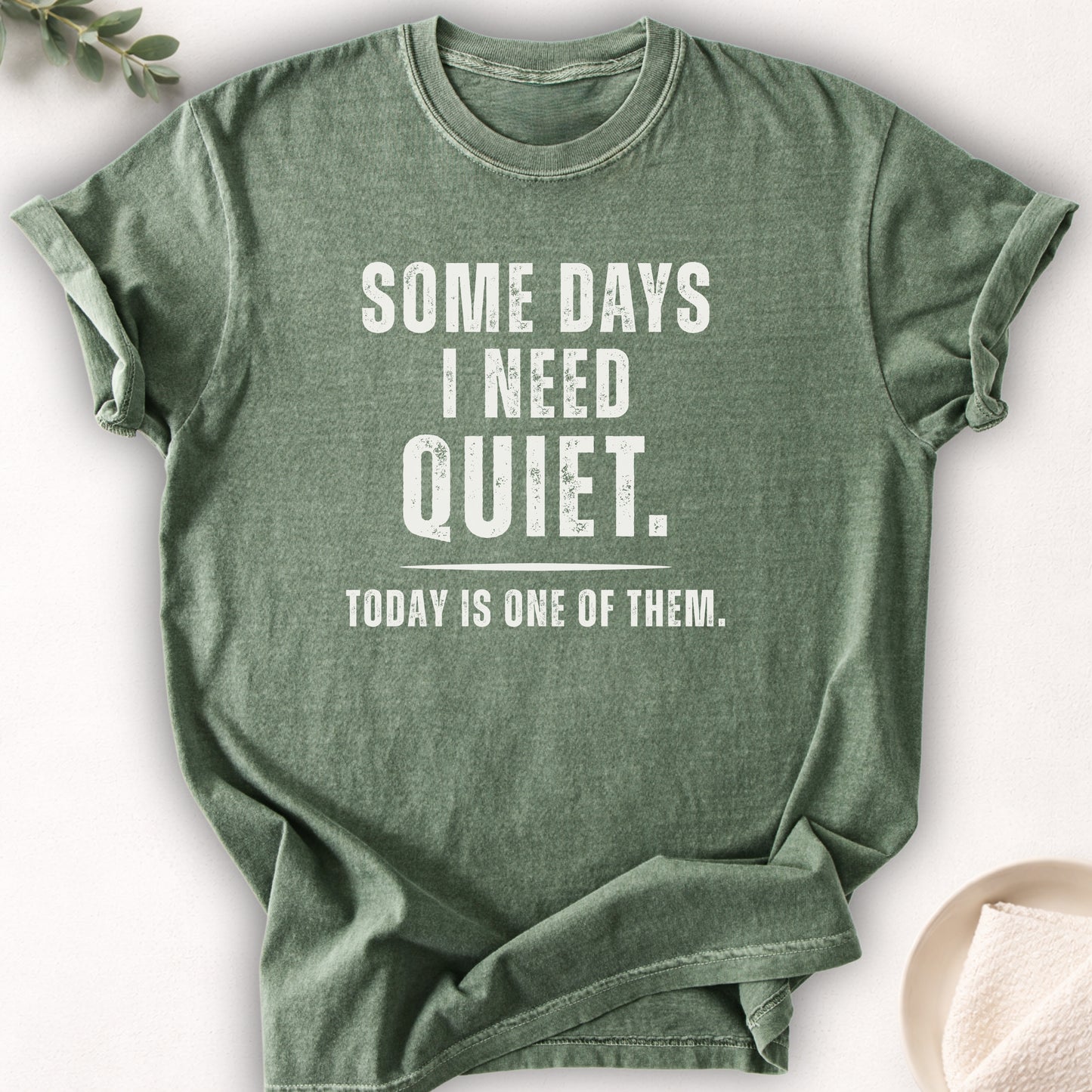 Some Days I Need Quiet Tee