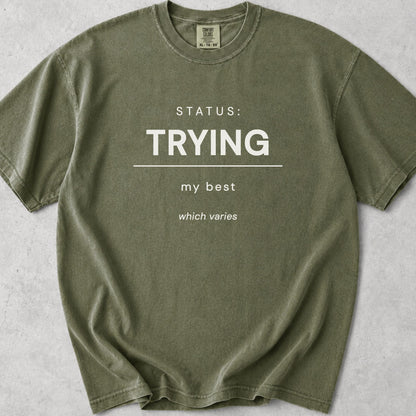 Status Trying Tee