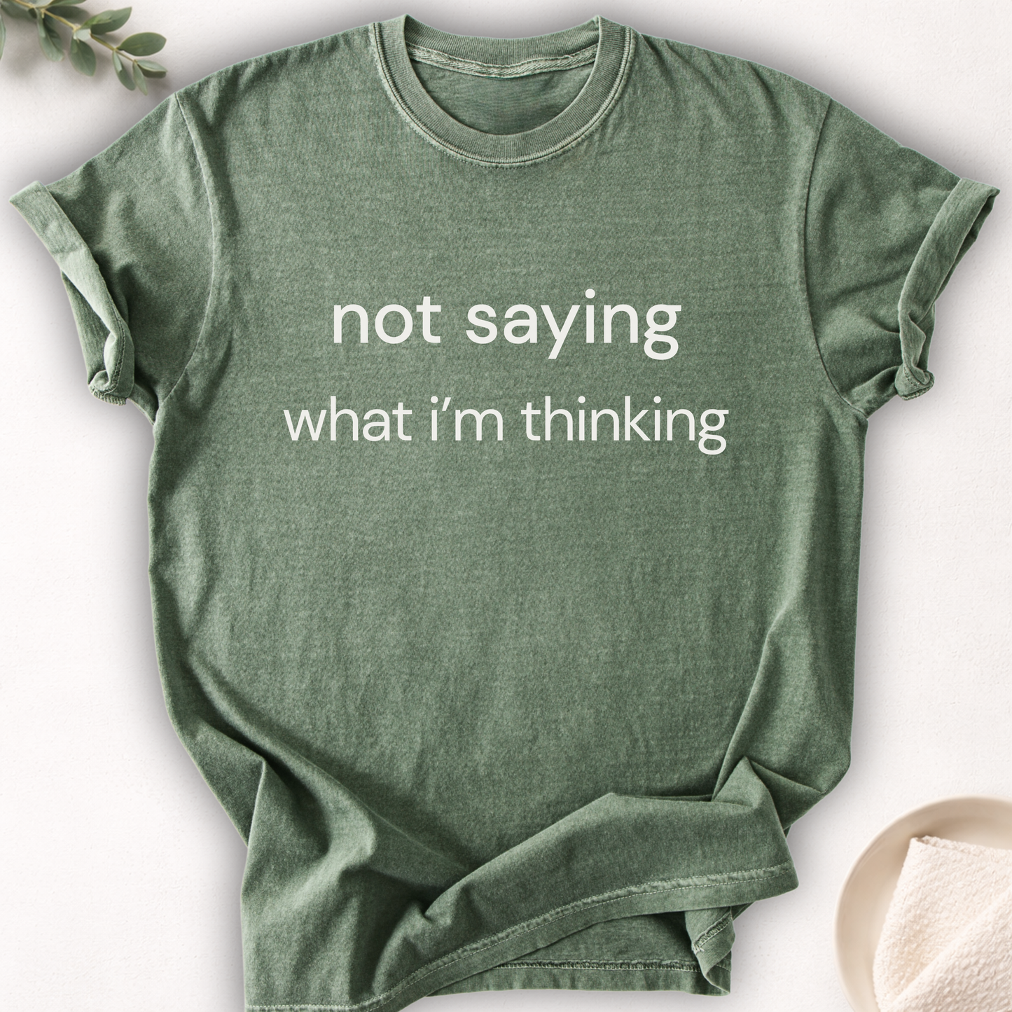 Not Saying What I’m Thinking Tee