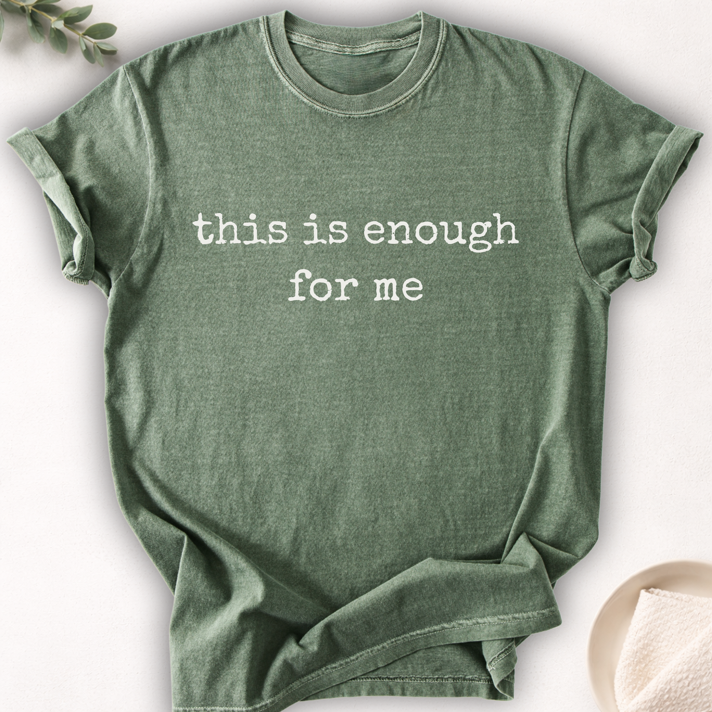 This Is Enough For Me Minimal Tee