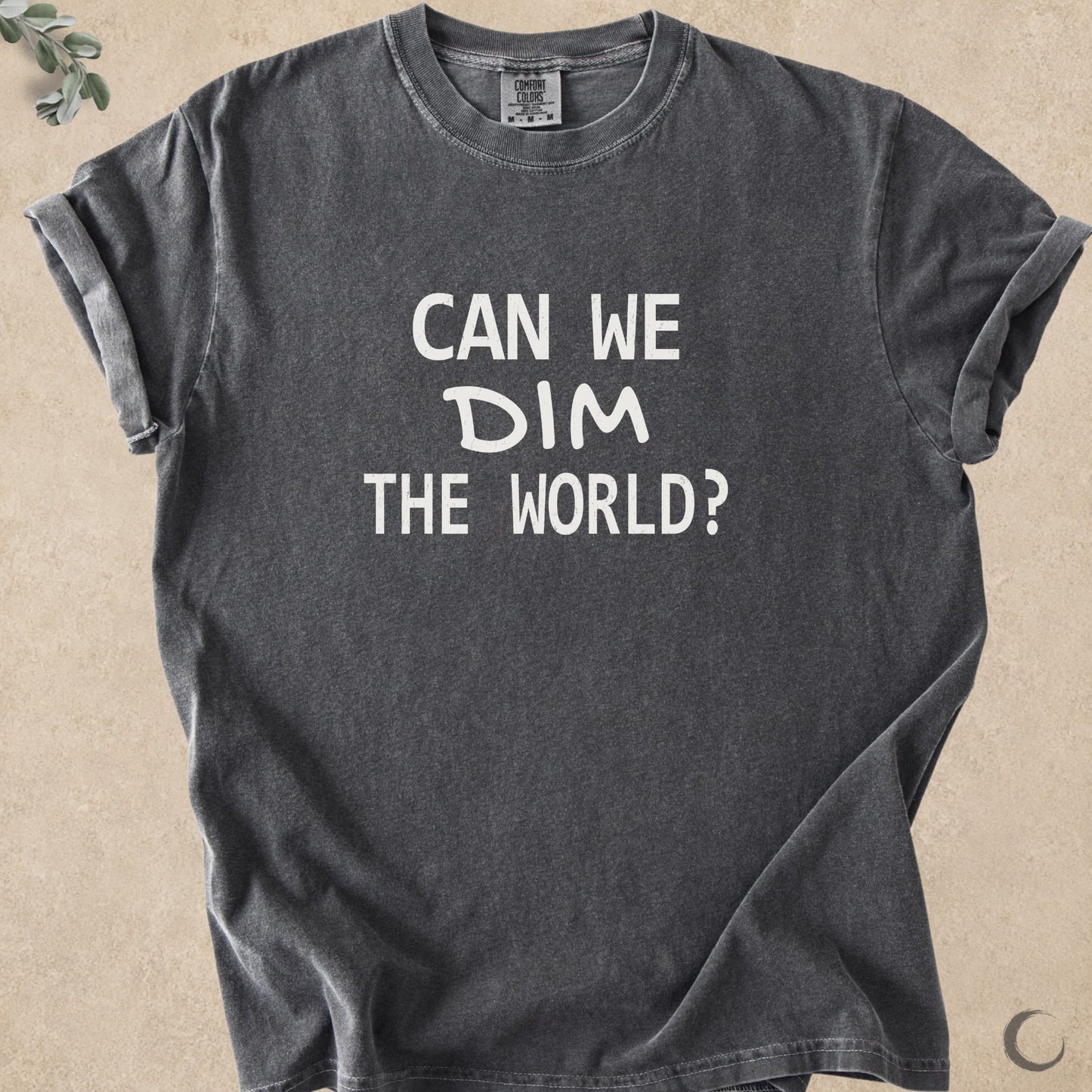 Can We Dim The World?
