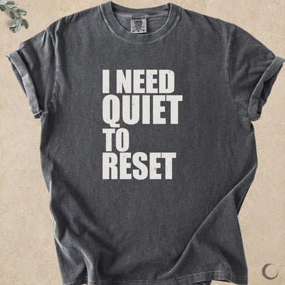 I Need Quiet To Reset