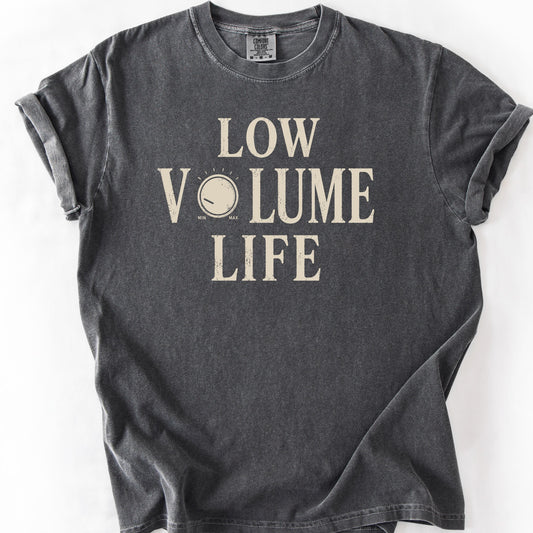 Low Volume Life