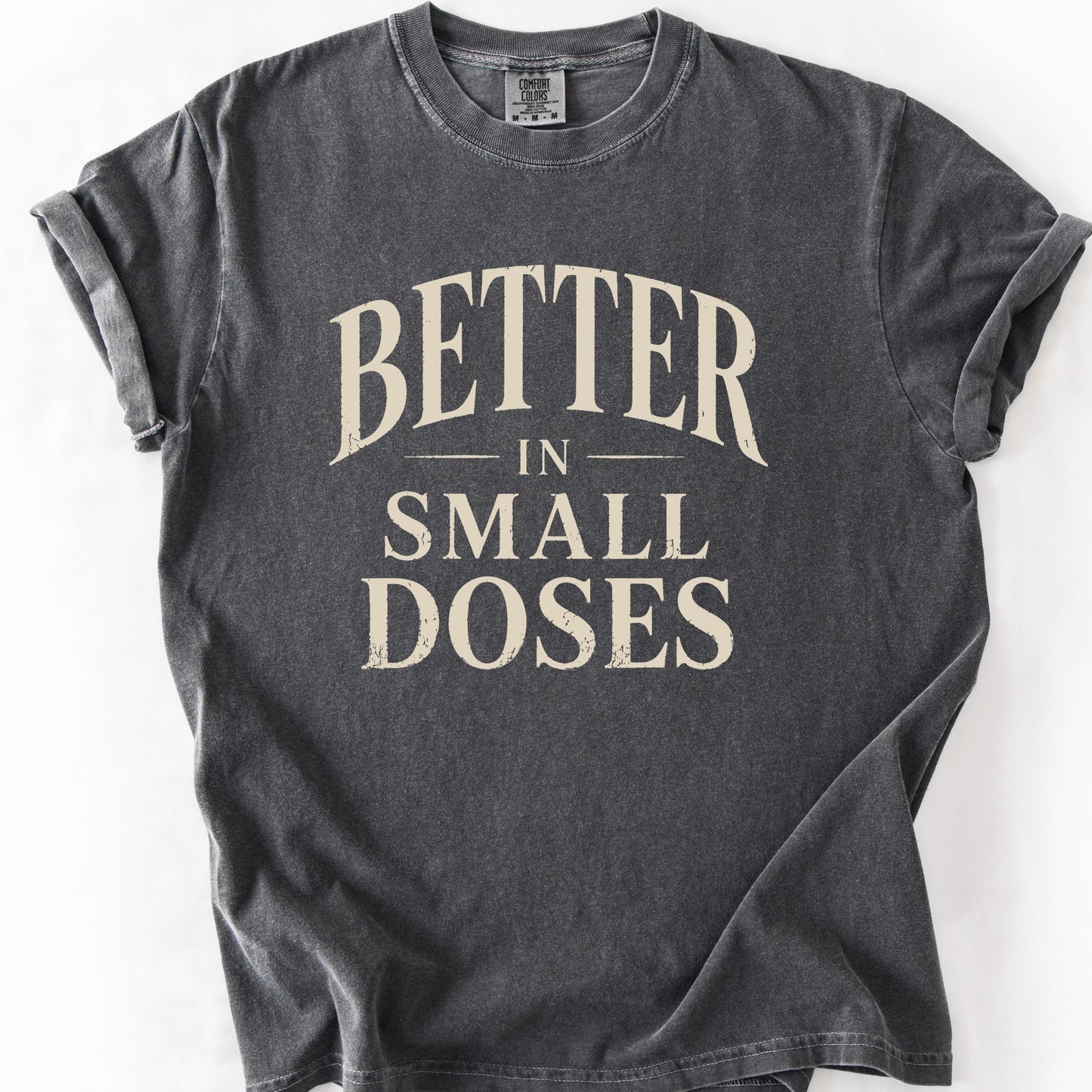 Better In Small Doses