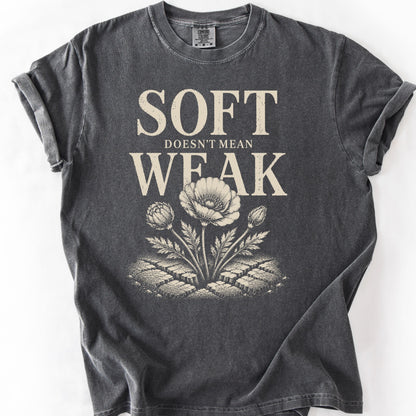 Soft Doesn't Mean Weak