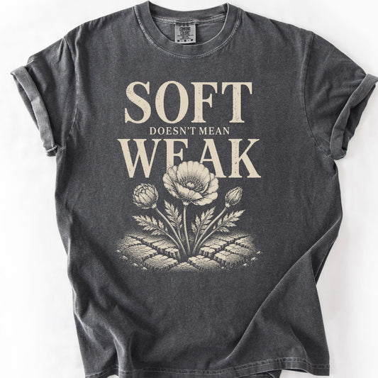 Soft Doesn't Mean Weak