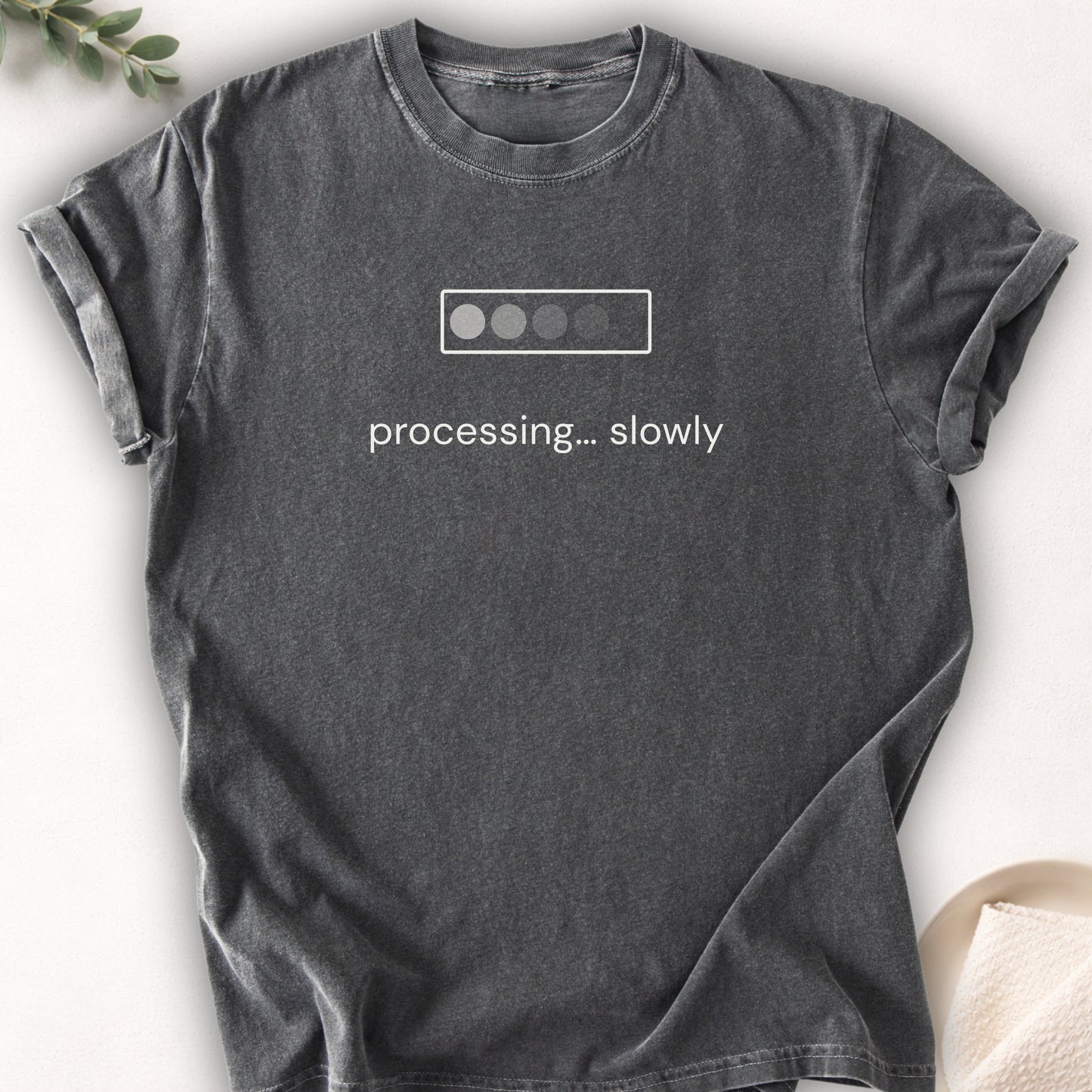 Processing Slowly Tee