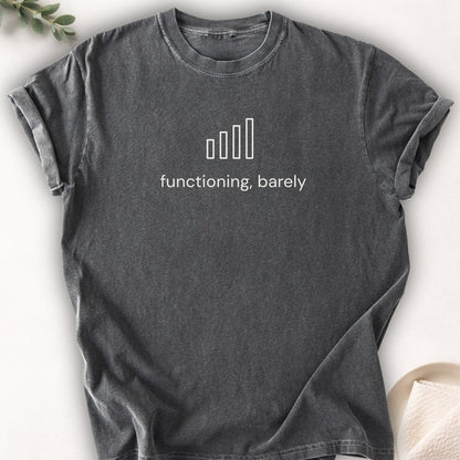 Functioning, Barely Tee