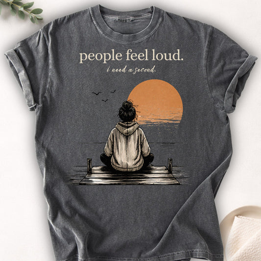 People Feel Loud Graphic Tee