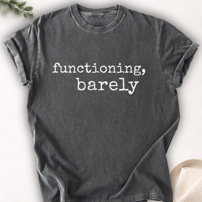 Functioning, Barely Minimal Tee