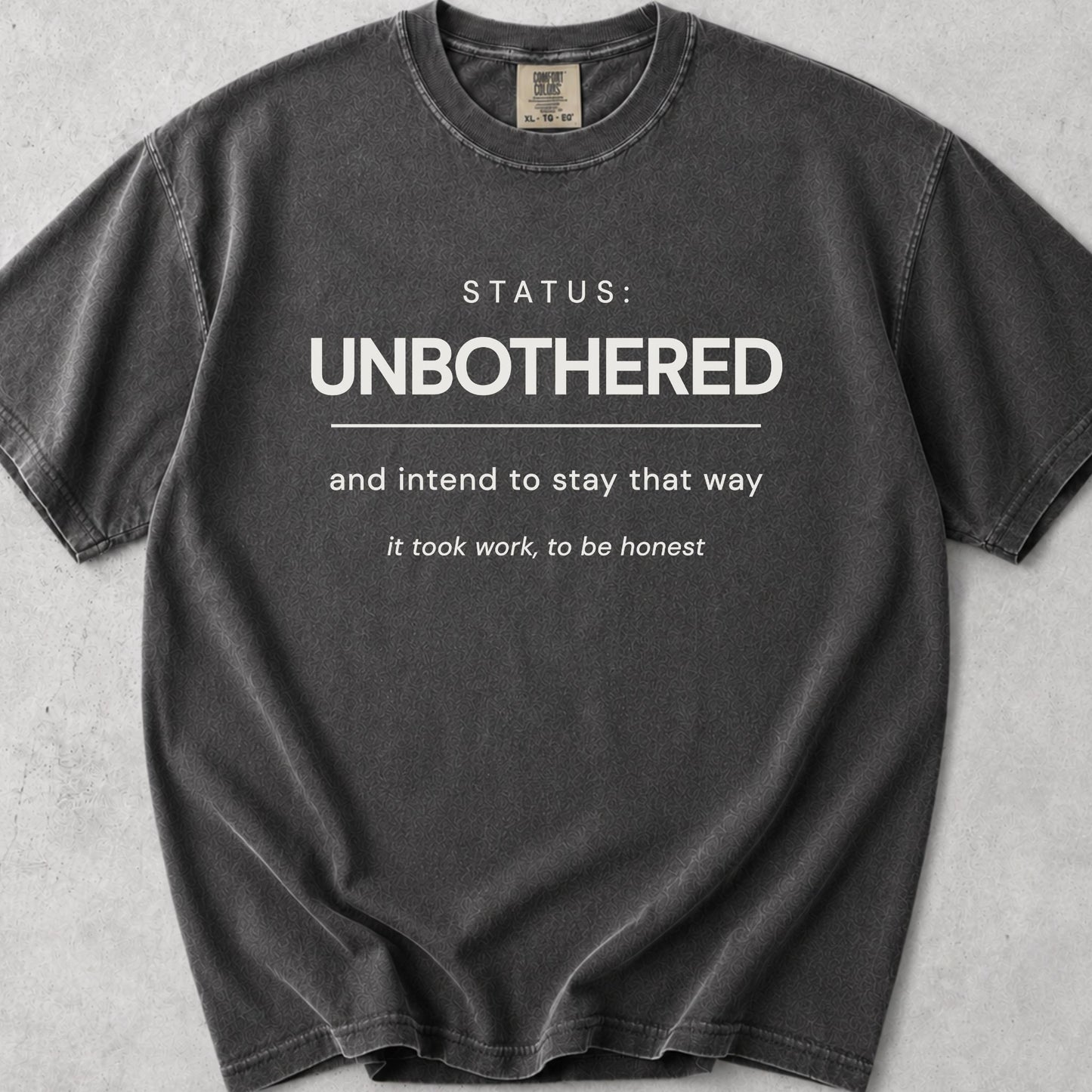 Status Unbothered Tee
