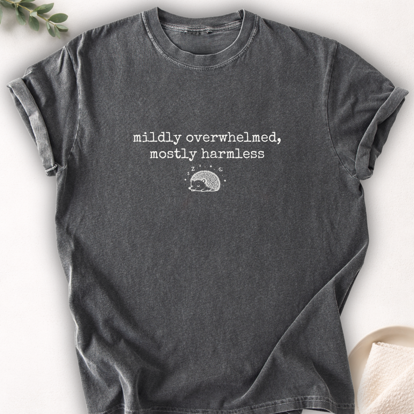 Mildly Overwhelmed Mostly Harmless Hedgehog Tee
