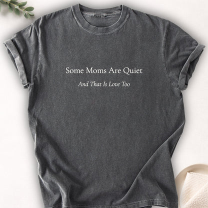 Some Moms Are Quiet Tee