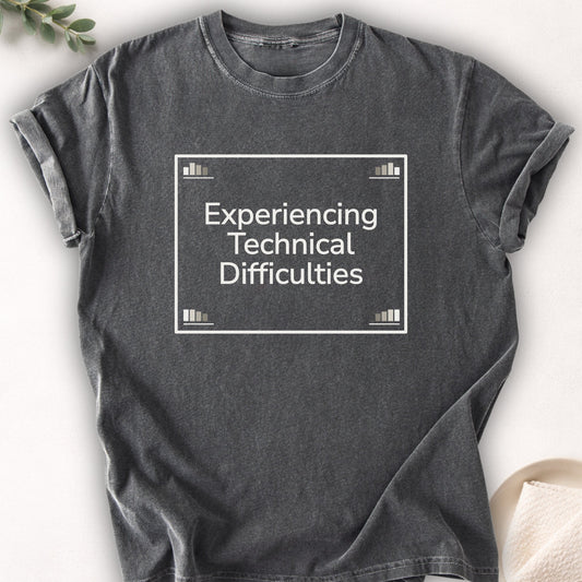 Experiencing Technical Difficulties Tee