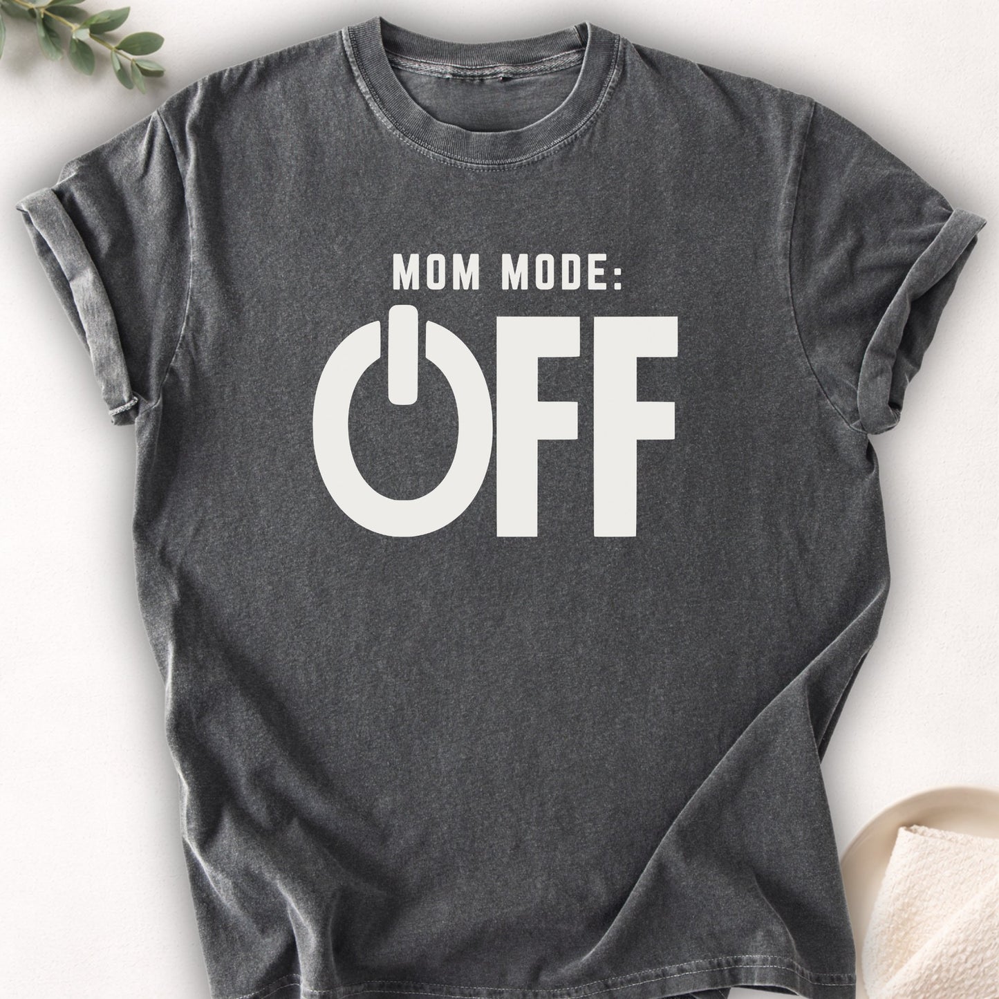 Mom Mode OFF Tee