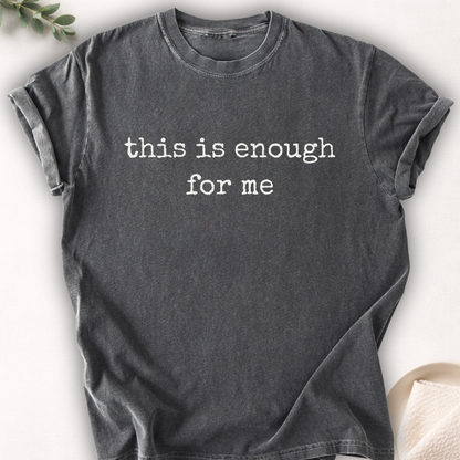 This Is Enough For Me Minimal Tee