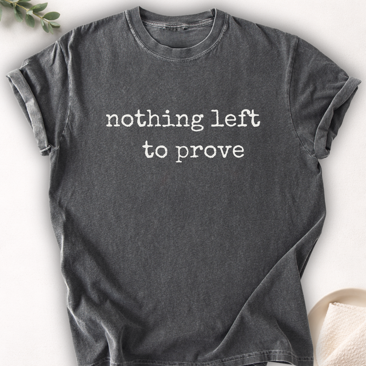 Nothing Left To Prove Minimal Tee