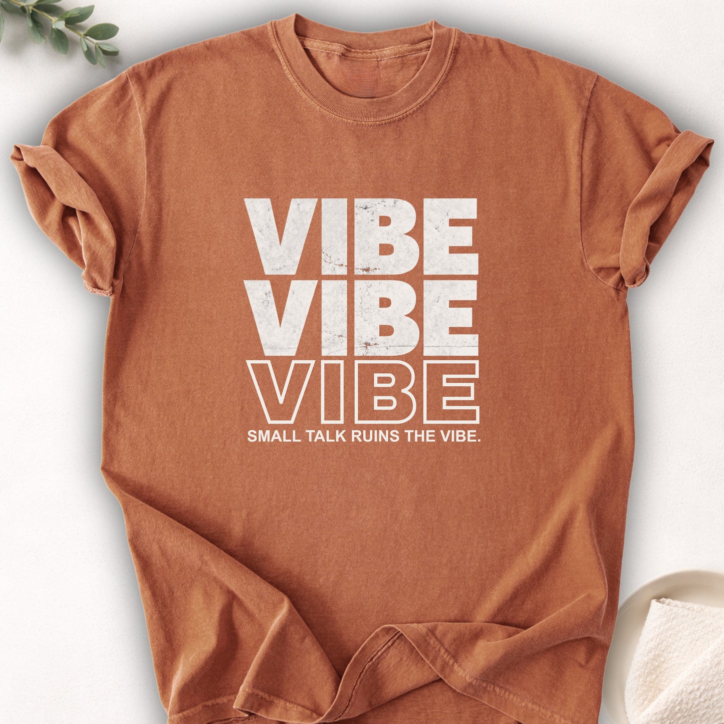Small Talk Ruins the Vibe Tee