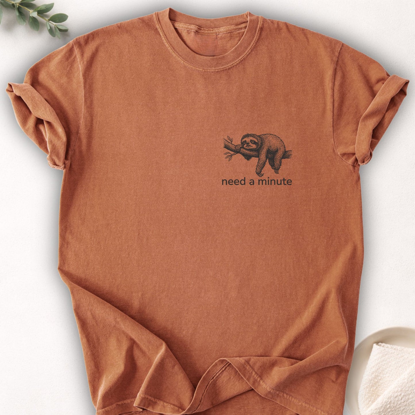 Need A Minute Sloth Left Chest Tee