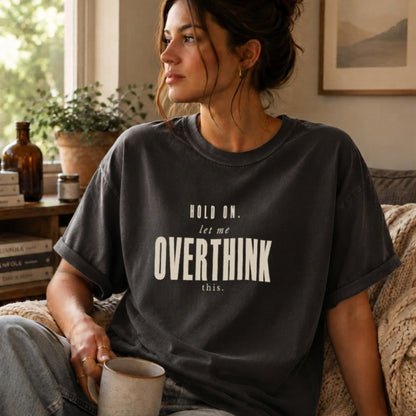 Let Me Overthink This
